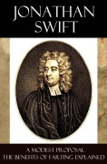 Cover-Bild zum Titel 'A Modest Proposal + The Benefits of Farting Explained' von 'Jonathan Swift'