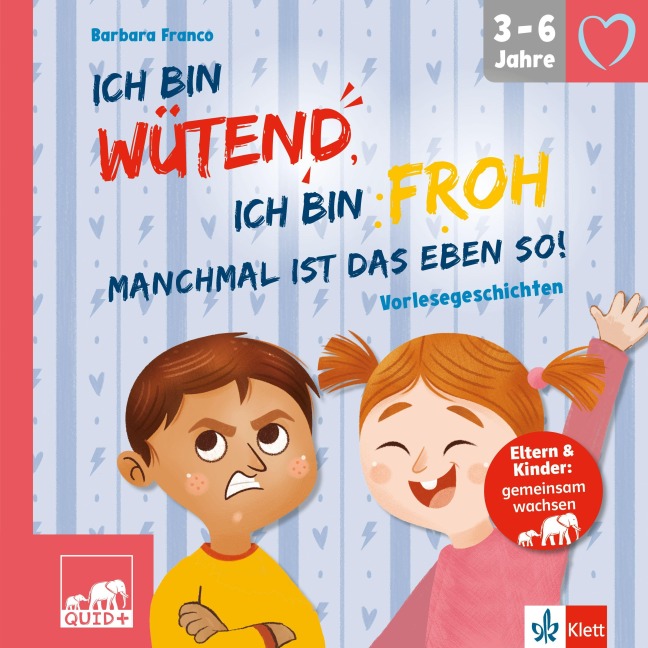 QUID+ Ich bin wütend, ich bin froh, manchmal ist das eben so! - 