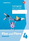 Flex und Flora 4. Trainingsheft Lesen im Tandem - 