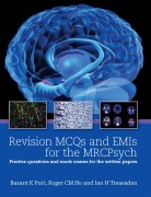 Cover-Bild zum Titel 'Revision MCQs and EMIs for the MRCPsych' von 'Basant K Puri, Ian Treasden, Roger Ho'
