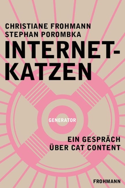 Internetkatzen - Christiane Frohmann, Stephan Porombka