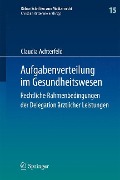 Aufgabenverteilung im Gesundheitswesen - Claudia Achterfeld