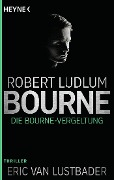 Cover-Bild zum Titel 'Die Bourne Vergeltung' von 'Robert Ludlum, Eric Van Lustbader'