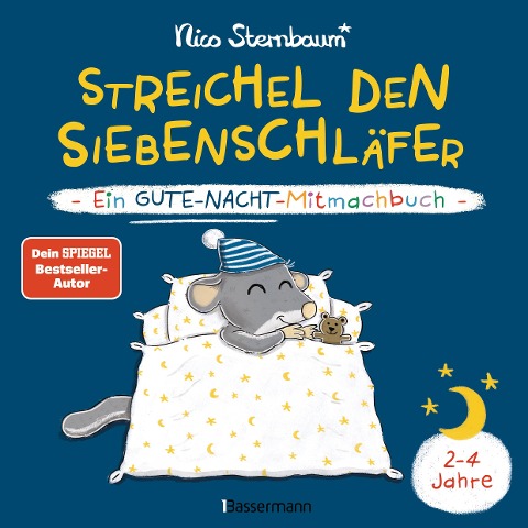 Streichel den Siebenschläfer - Ein Gute-Nacht-Mitmachbuch. Für Kinder ab 2 Jahren - Nico Sternbaum