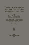 Cover-Bild zum Titel 'Neuere Anschauungen über den Bau und den Stoffwechsel der Zelle' von 'Emil Abderhalden'
