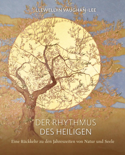 Der Rhythmus des Heiligen - Llewellyn Vaughan-Lee