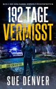 Cover-Bild zum Titel '192 Tage Vermisst (Sara Flores, Werwolf Privatdetektivin, #2)' von 'Sue Denver'