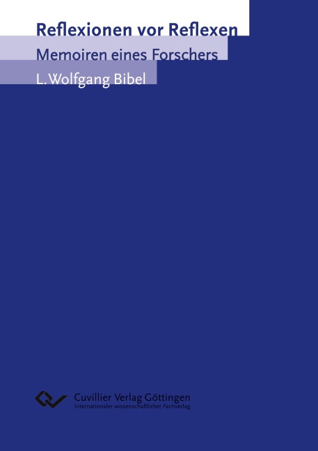 Reflexionen vor Reflexen - L. Wolfgang Bibel