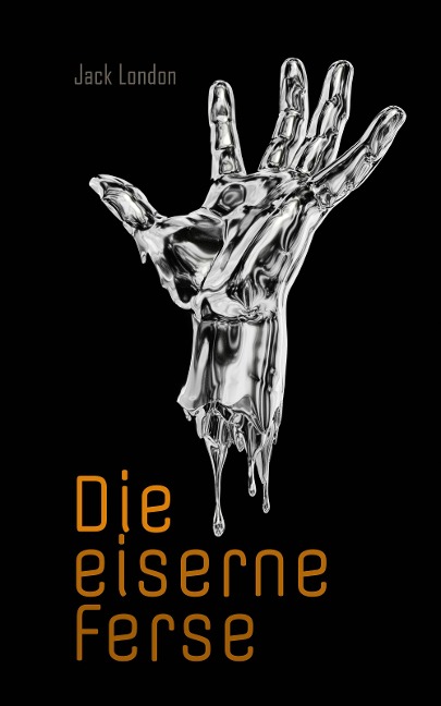 Die eiserne Ferse - Jack London