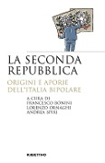 Cover-Bild zum Titel 'La seconda repubblica. Origini e aporie dell'Italia bipolare' von ''