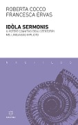 Cover-Bild zum Titel 'Idola sermonis. Il potere cognitivo degli stereotipi nel linguaggio implicito' von 'Roberta Cocco, Francesca Ervas'