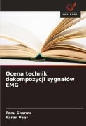 Cover-Bild zum Titel 'Ocena technik dekompozycji sygna¿ów EMG' von 'Tanu Sharma, Karan Veer'