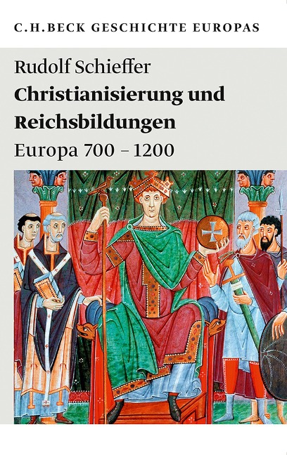 Christianisierung und Reichsbildungen - Rudolf Schieffer