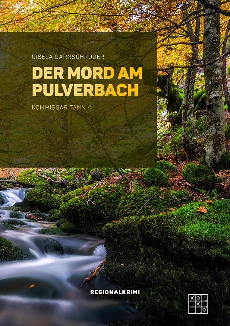 Der Mord am Pulverbach - Gisela Garnschröder