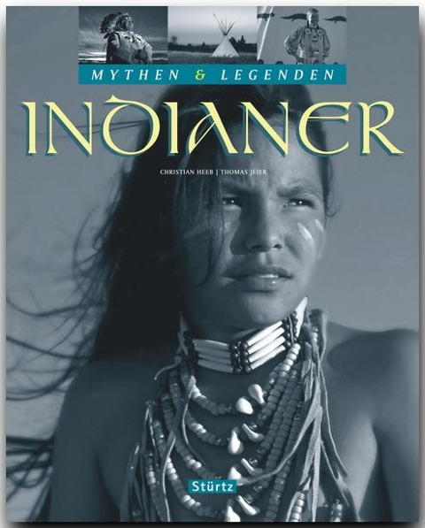 Mythen & Legenden: Indianer - Thomas Jeier