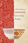 Cover-Bild zum Titel 'A Handbook of Chinese Cultural Terms' von 'Gao Wanlong, Mrs Wang Aiqin, Frances Weightman'