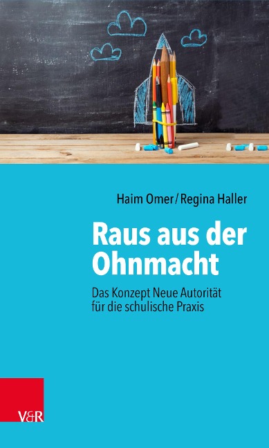 Raus aus der Ohnmacht - Haim Omer, Regina Haller