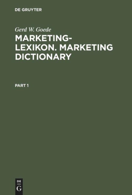 Marketing-Lexikon. Marketing Dictionary - Gerd W. Goede