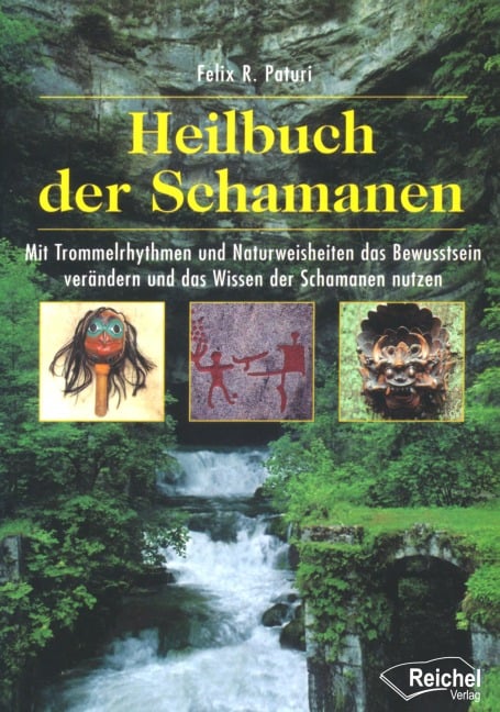 Heilbuch der Schamanen - Felix R. Paturi