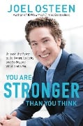 You Are Stronger Than You Think - Joel Osteen