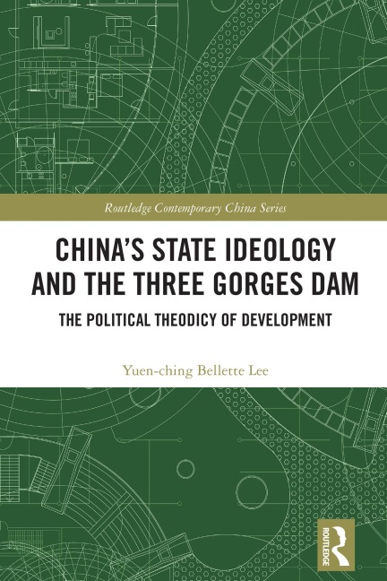 China's State Ideology and the Three Gorges Dam - Yuen-Ching Bellette Lee