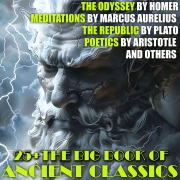 Cover-Bild zum Titel '25+ The Big Book of Ancient Classics' von 'Aeschylus, Aristotle, Marcus Aurelius, Euripides, Hesiod'