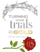 Cover-Bild zum Titel 'Turning your Trials into Gold' von 'Bert Farias'