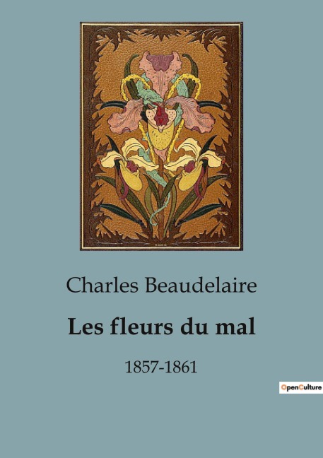 Les fleurs du mal - Charles Beaudelaire