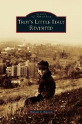 Cover-Bild zum Titel 'Troy's Little Italy Revisited' von 'Michael A. Esposito'