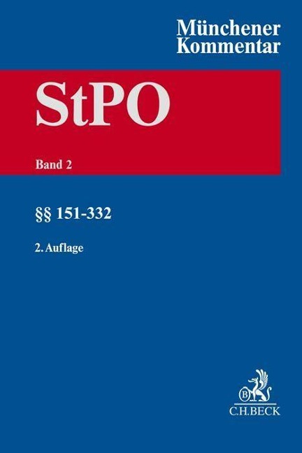 Münchener Kommentar zur Strafprozessordnung Bd. 2: §§ 151-332 StPO - 