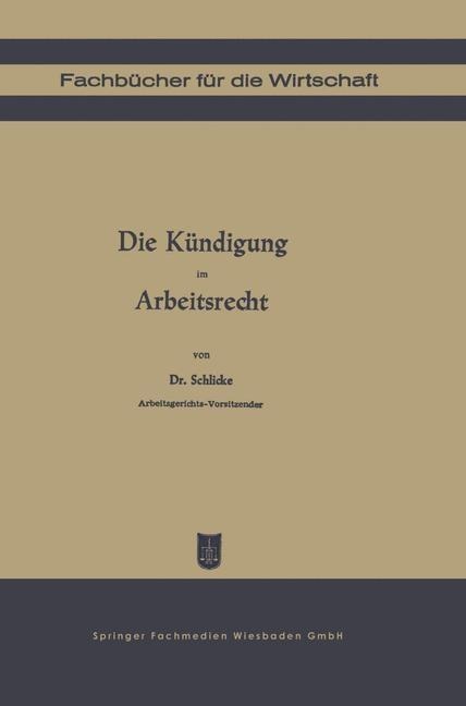 Die Kündigung im Arbeitsrecht - Georg Schlicke