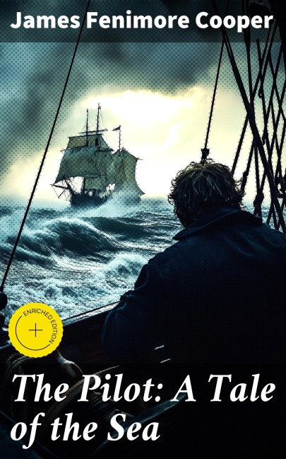 The Pilot: A Tale of the Sea - James Fenimore Cooper