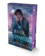 Cover-Bild zum Titel 'A River Enchanted' von 'Rebecca Ross'