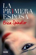 Cover-Bild zum Titel 'La Primera Esposa' von 'Erica Spindler'