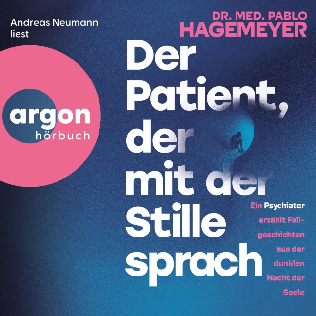 Der Patient, der mit der Stille sprach - Pablo Hagemeyer