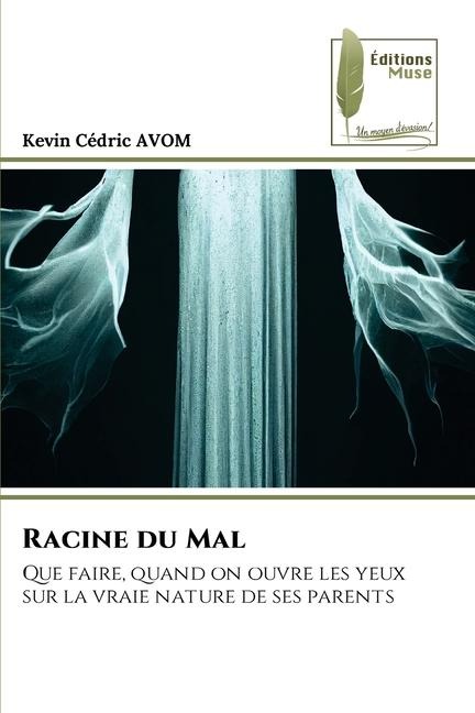 Racine du Mal - Kevin Cédric Avom