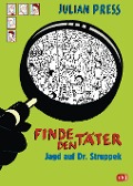 Finde den Täter - Jagd auf Dr. Struppek - Julian Press
