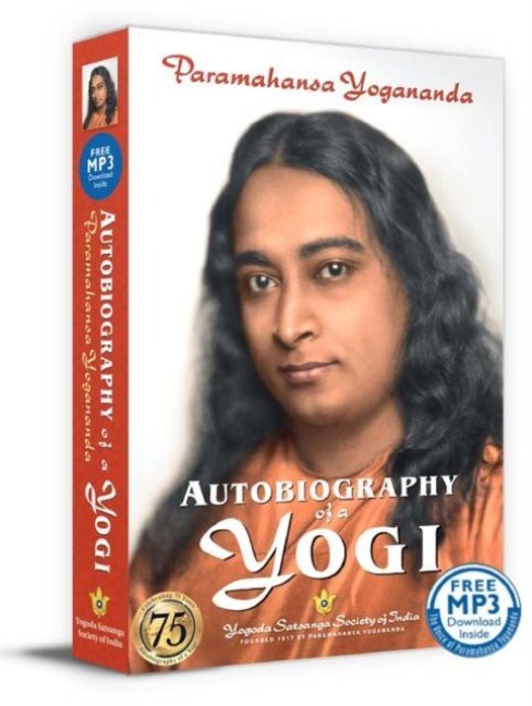 Autobiography of a Yogi - Yogananda Paramahamsa