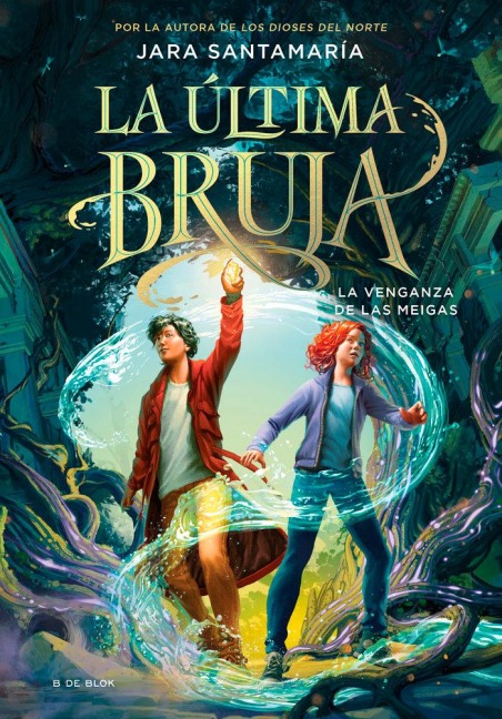 La Venganza de Las Meigas / The Revenge of the Witches (the Last Witch Book 2) - Jara Santamaría