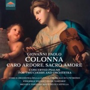 Cover-Bild zum Titel 'Colonna: Caro Ardore,Sacro Amore' von 'Cappella musicale arcivescovile della Basilica di'