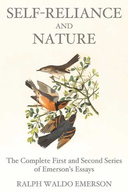 Self-Reliance and Nature - Ralph Waldo Emerson