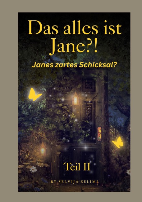 Das alles ist Jane?! Teil II - Selvija Selimi
