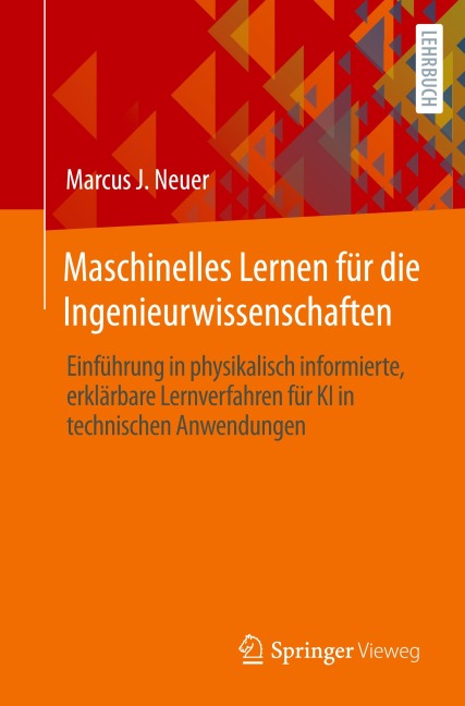 Maschinelles Lernen für die Ingenieurwissenschaften - Marcus J Neuer