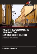 Cover-Bild zum Titel 'REGIMI ECONOMICI E APPROCCIO MACROECONOMICO' von 'Fatiha Regragui'