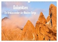 Dolomiten - Die Dreitausender der Bleichen Berge (Wandkalender 2025 DIN A3 quer), CALVENDO Monatskalender - Martin Zwick