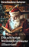 Cover-Bild zum Titel 'Die schönsten Weihnachtsromane (Illustriert)' von 'Agnes Sapper, Carlo Collodi, Hermann Kurz, Selma Lagerlöf, Johanna Spyri'