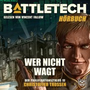 Cover-Bild zum Titel 'BattleTech - Wer nicht wagt' von 'Christoffer Trossen'