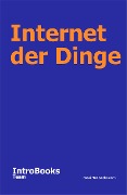 Internet der Dinge - IntroBooks Team