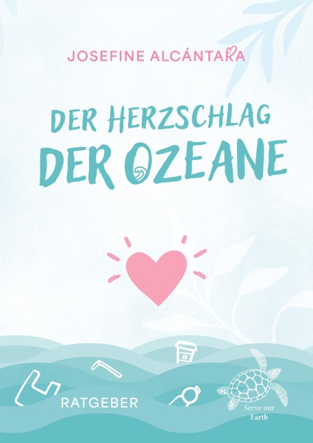 Der Herzschlag der Ozeane - Josefine Alcántara