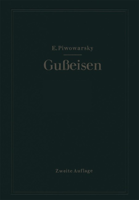 Hochwertiges Gußeisen (Grauguß) - Eugen Piwowarsky
